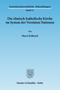 Die römisch-katholische Kirche im System der Vereinten Nationen