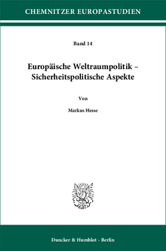 Europäische Weltraumpolitik – Sicherheitspolitische Aspekte Europäische Weltraumpolitik – Sicherheitspolitische Aspekte
