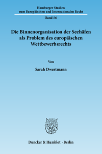 Die Binnenorganisation der Seehäfen als Problem des europäischen Wettbewerbsrechts