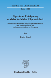 Eigentum, Enteignung und das Wohl der Allgemeinheit