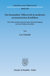 Das humanitäre Völkerrecht in modernen asymmetrischen Konflikten