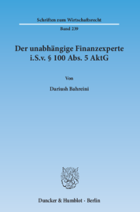 Der unabhängige Finanzexperte i.S.v. § 100 Abs. 5 AktG