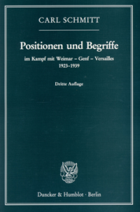 Positionen und Begriffe, im Kampf mit Weimar – Genf – Versailles 1923–1939