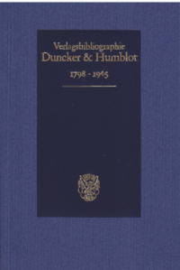 Duncker & Humblot Verlagsbibliographie 1798–1945