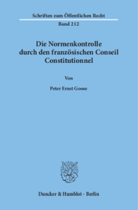 Die Normenkontrolle durch den französischen Conseil Constitutionnel