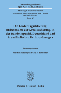 Die Forderungsabtretung, insbesondere zur Kreditsicherung, in der Bundesrepublik Deutschland und in ausländischen Rechtsordnungen
