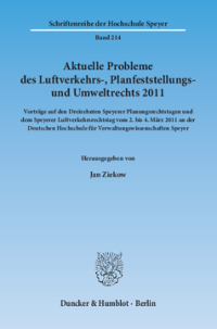 Aktuelle Probleme des Luftverkehrs-, Planfeststellungs- und Umweltrechts 2011