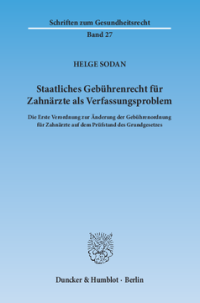 Staatliches Gebührenrecht für Zahnärzte als Verfassungsproblem
