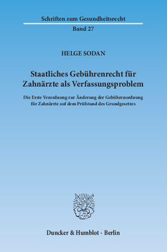 Staatliches Gebührenrecht für Zahnärzte als Verfassungsproblem Staatliches Gebührenrecht für Zahnärzte als Verfassungsproblem