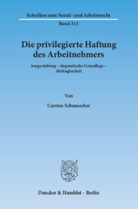 Die privilegierte Haftung des Arbeitnehmers