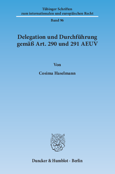 Delegation und Durchführung gemäß Art. 290 und 291 AEUV