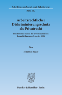 Arbeitsrechtlicher Diskriminierungsschutz als Privatrecht