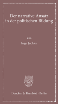Der narrative Ansatz in der politischen Bildung