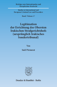 Legitimation der Errichtung des Obersten Irakischen Strafgerichtshofs (ursprünglich Irakisches Sondertribunal)