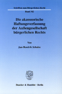 Die akzessorische Haftungsverfassung der Außengesellschaft bürgerlichen Rechts