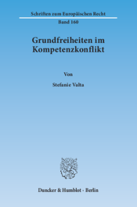 Grundfreiheiten im Kompetenzkonflikt