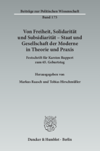 Von Freiheit, Solidarität und Subsidiarität – Staat und Gesellschaft der Moderne in Theorie und Praxis