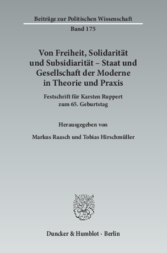 Von Freiheit, Solidarität und Subsidiarität – Staat und Gesellschaft der Moderne in Theorie und Praxis Von Freiheit, Solidarität und Subsidiarität – Staat und Gesellschaft der Moderne in Theorie und Praxis