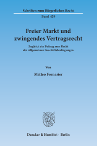 Freier Markt und zwingendes Vertragsrecht