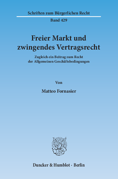 Freier Markt und zwingendes Vertragsrecht Freier Markt und zwingendes Vertragsrecht