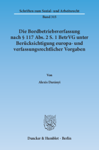 Die Bordbetriebsverfassung nach § 117 Abs. 2 S. 1 BetrVG unter Berücksichtigung europa- und verfassungsrechtlicher Vorgaben