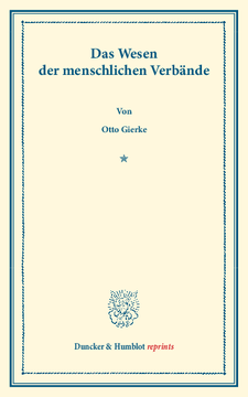 Das Wesen der menschlichen Verbände Das Wesen der menschlichen Verbände