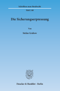Die Sicherungserpressung