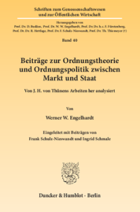 Beiträge zur Ordnungstheorie und Ordnungspolitik zwischen Markt und Staat