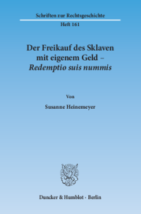 Der Freikauf des Sklaven mit eigenem Geld – Redemptio suis nummis
