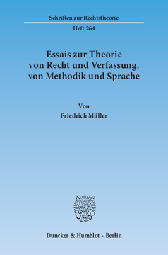 Essais zur Theorie von Recht und Verfassung, von Methodik und Sprache