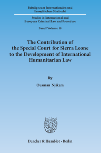 The Contribution of the Special Court for Sierra Leone to the Development of International Humanitarian Law