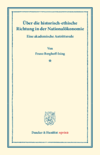 Über die historisch-ethische Richtung in der Nationalökonomie