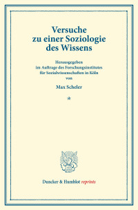 Versuche zu einer Soziologie des Wissens