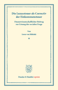 Die Luxussteuer als Correctiv der Einkommensteuer