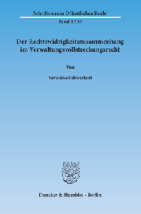 Der Rechtswidrigkeitszusammenhang im Verwaltungsvollstreckungsrecht