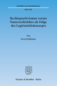 Rechtspositivismus versus Naturrechtslehre als Folge des Legitimitätskonzepts