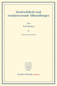 Strafrechtliche und strafprozessuale Abhandlungen
