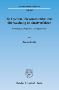 Die Quellen-Telekommunikationsüberwachung im Strafverfahren