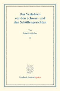 Das Verfahren vor den Schwur- und den Schöffengerichten