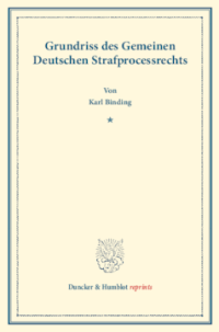 Grundriss des Gemeinen Deutschen Strafprocessrechts