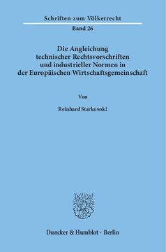 Die Angleichung technischer Rechtsvorschriften und industrieller Normen in der Europäischen Wirtschaftsgemeinschaft