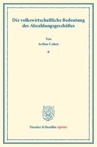 Die volkswirtschaftliche Bedeutung des Abzahlungsgeschäftes