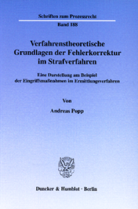 Verfahrenstheoretische Grundlagen der Fehlerkorrektur im Strafverfahren
