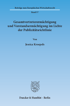 Gesamtvertreterermächtigung und Vorstandsermächtigung im Lichte der Publizitätsrichtlinie
