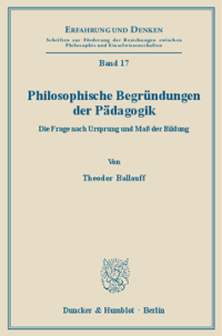 Philosophische Begründungen der Pädagogik