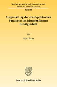 Ausgestaltung der absatzpolitischen Parameter im islamkonformen Retailgeschäft
