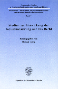 Studien zur Einwirkung der Industrialisierung auf das Recht