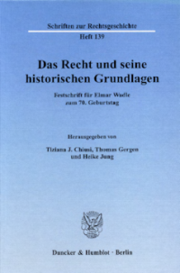 Das Recht und seine historischen Grundlagen
