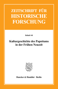 Kulturgeschichte des Papsttums in der Frühen Neuzeit