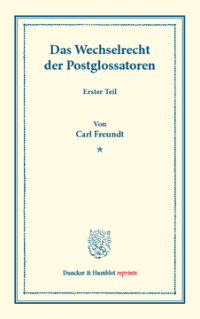 Das Wechselrecht der Postglossatoren